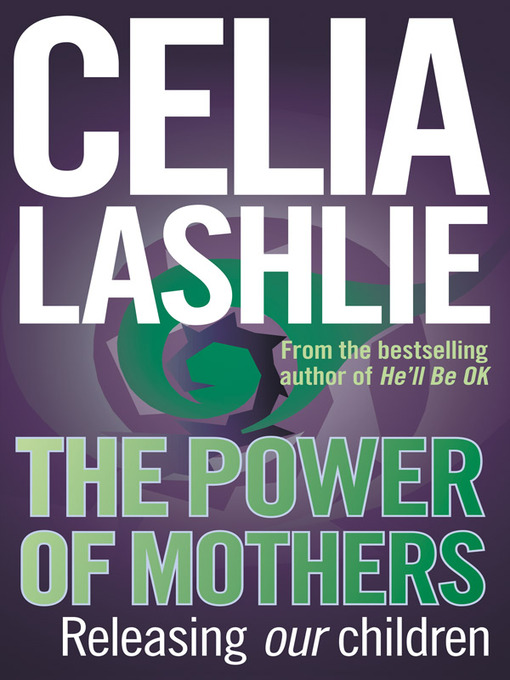 Title details for Power of Mothers by Celia Lashlie - Available